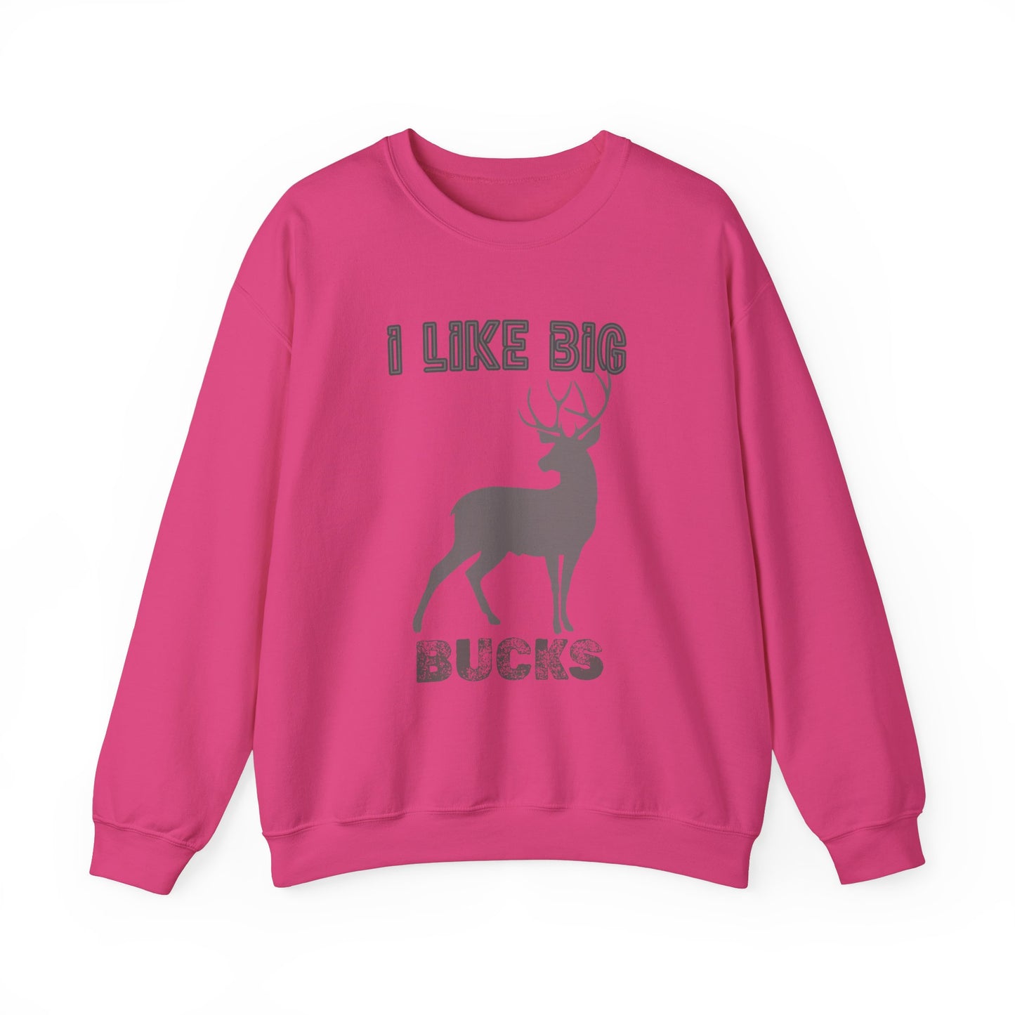 I Like Big Bucks Unisex Heavy Blend Crewneck Sweatshirt