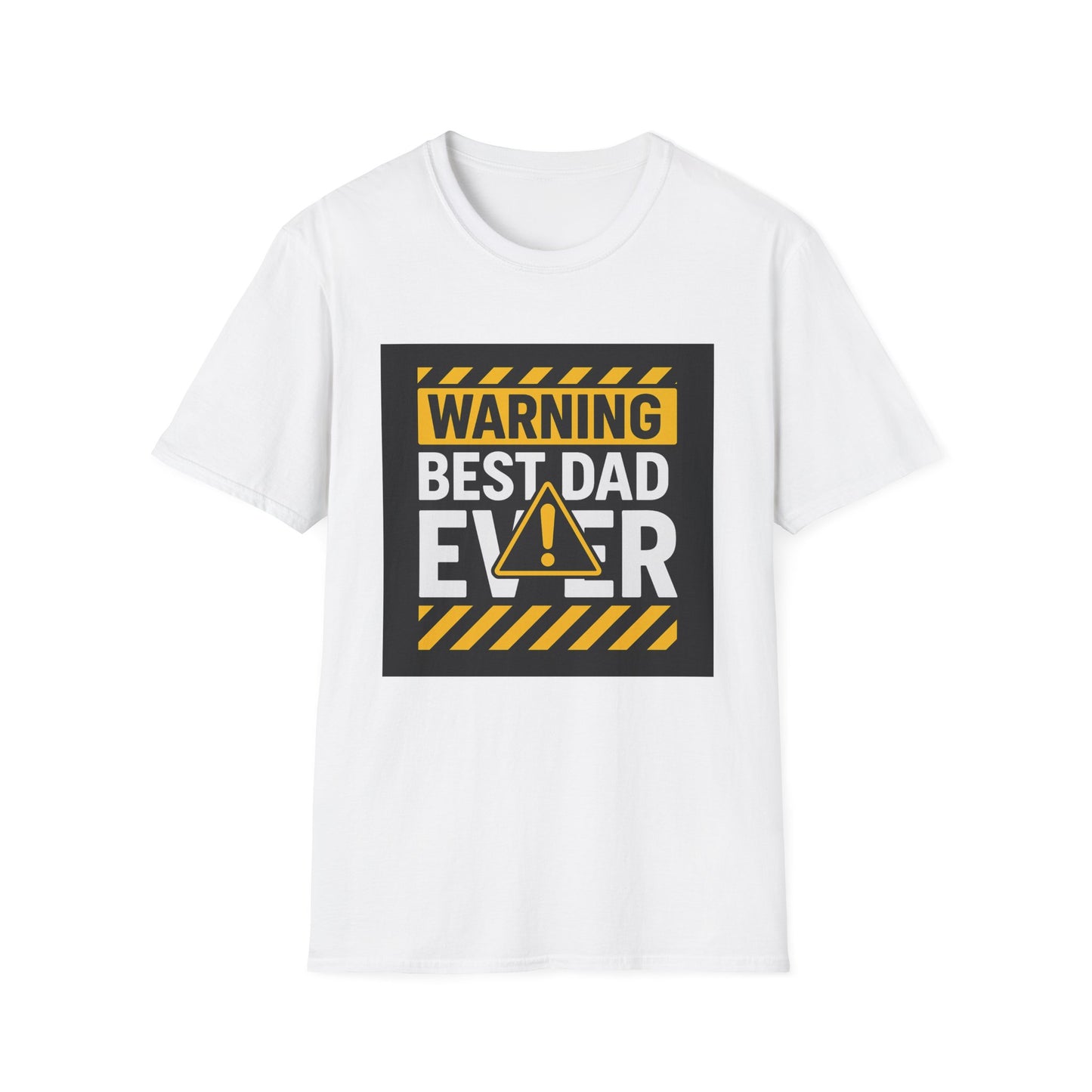 Warning Best Dad Ever T-Shirt | Funny Gift for Dads | Father's Day, Birthday, Dad's Night Out, Casual Wear, Unisex Tee