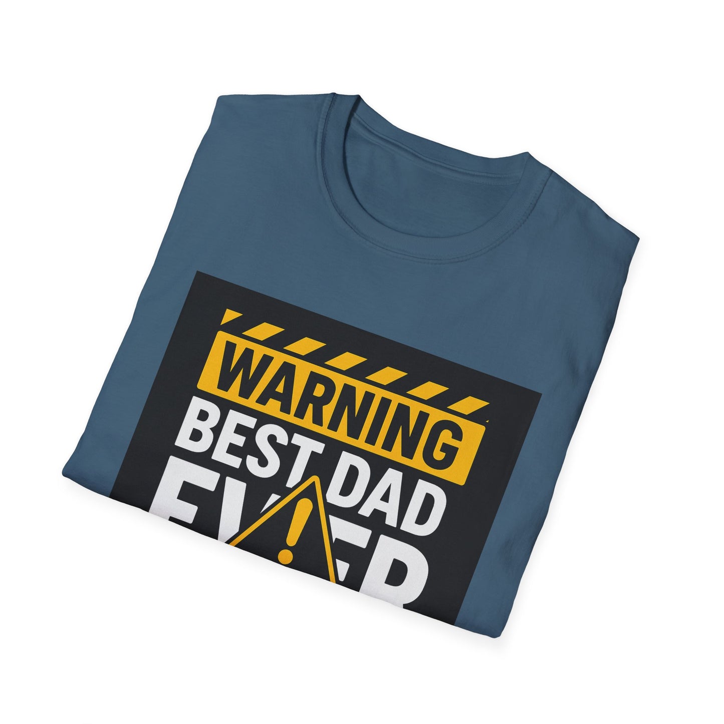 Warning Best Dad Ever T-Shirt | Funny Gift for Dads | Father's Day, Birthday, Dad's Night Out, Casual Wear, Unisex Tee