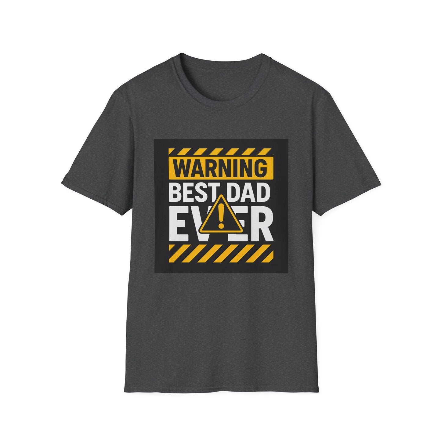 Warning Best Dad Ever T-Shirt | Funny Gift for Dads | Father's Day, Birthday, Dad's Night Out, Casual Wear, Unisex Tee