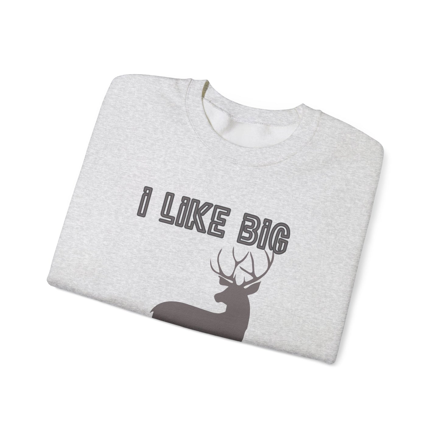 I Like Big Bucks Unisex Heavy Blend Crewneck Sweatshirt