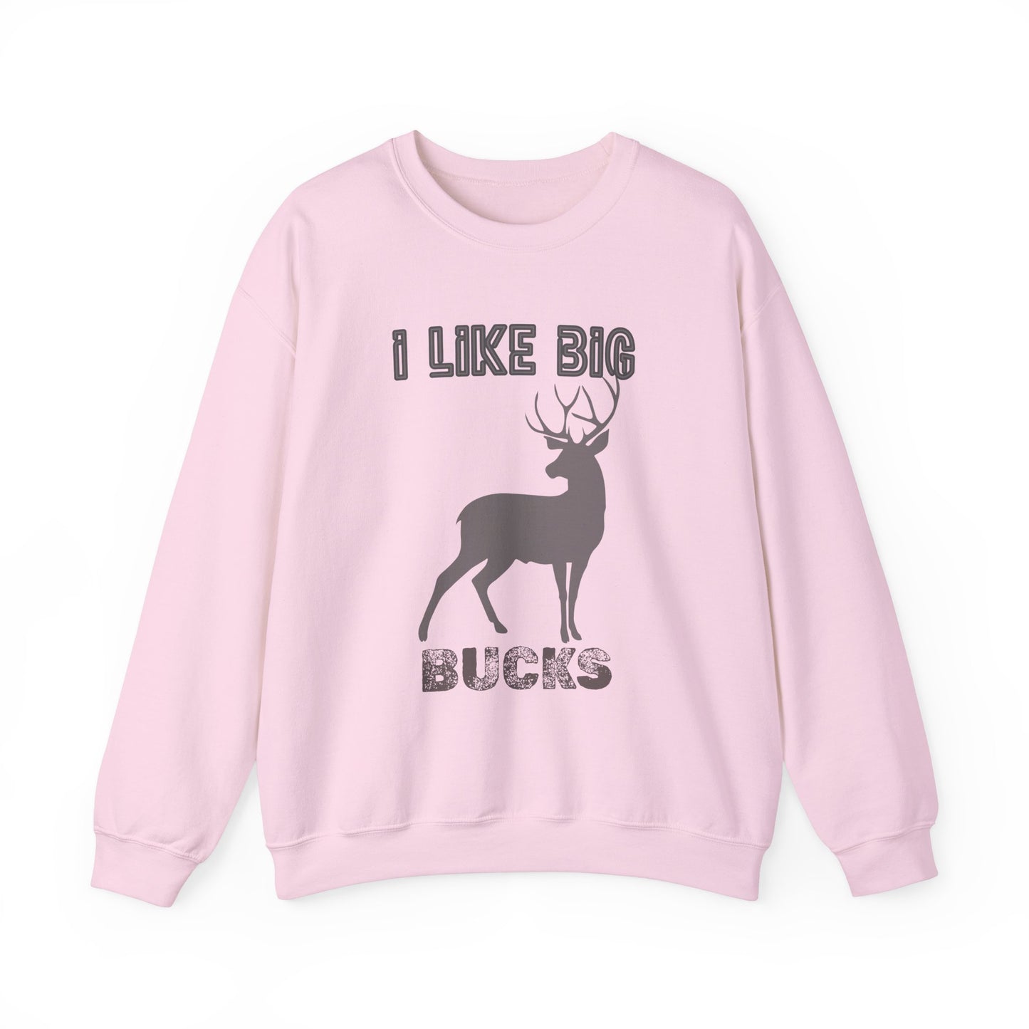 I Like Big Bucks Unisex Heavy Blend Crewneck Sweatshirt