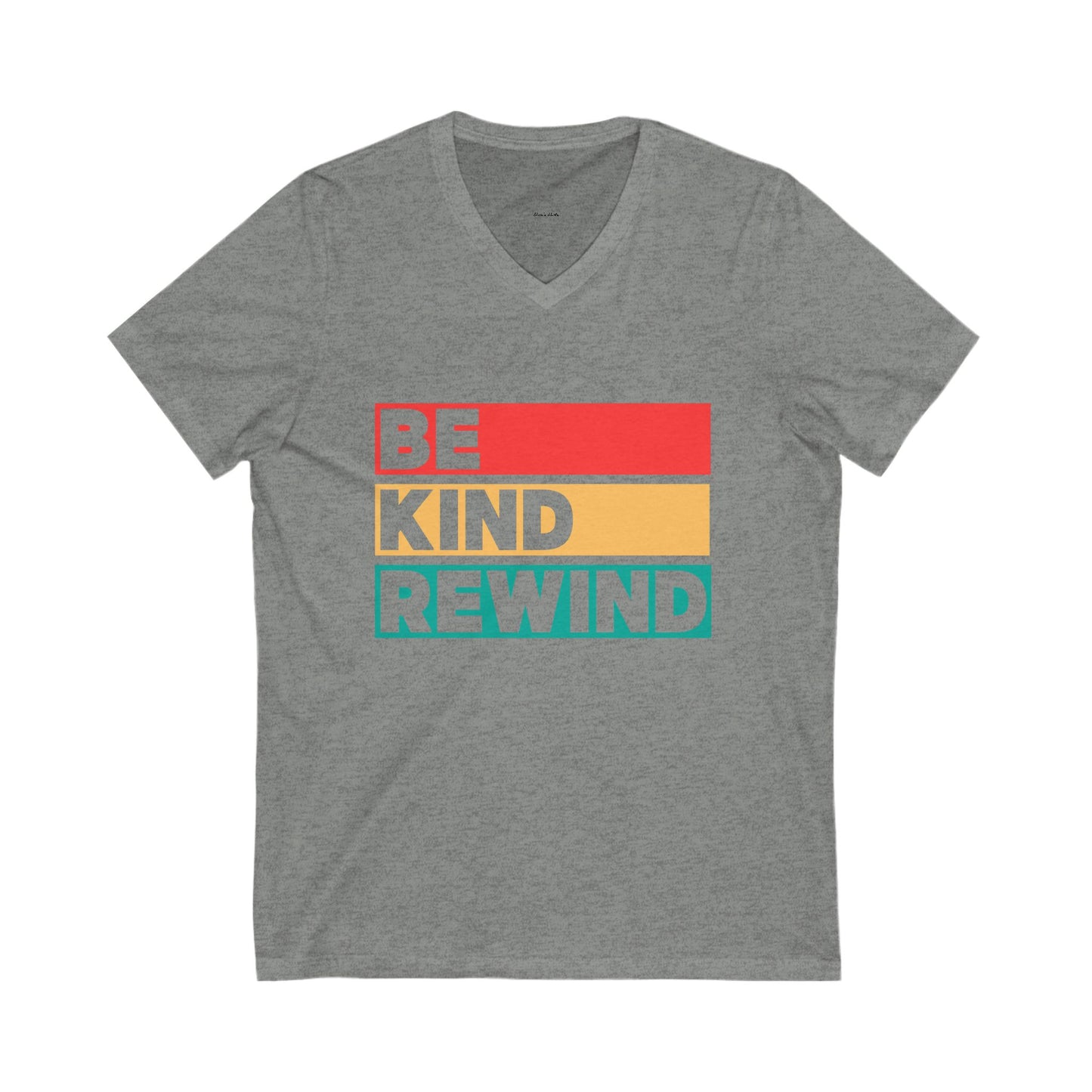 Be Kind Rewind V-Neck Tee - Unisex Jersey T-Shirt