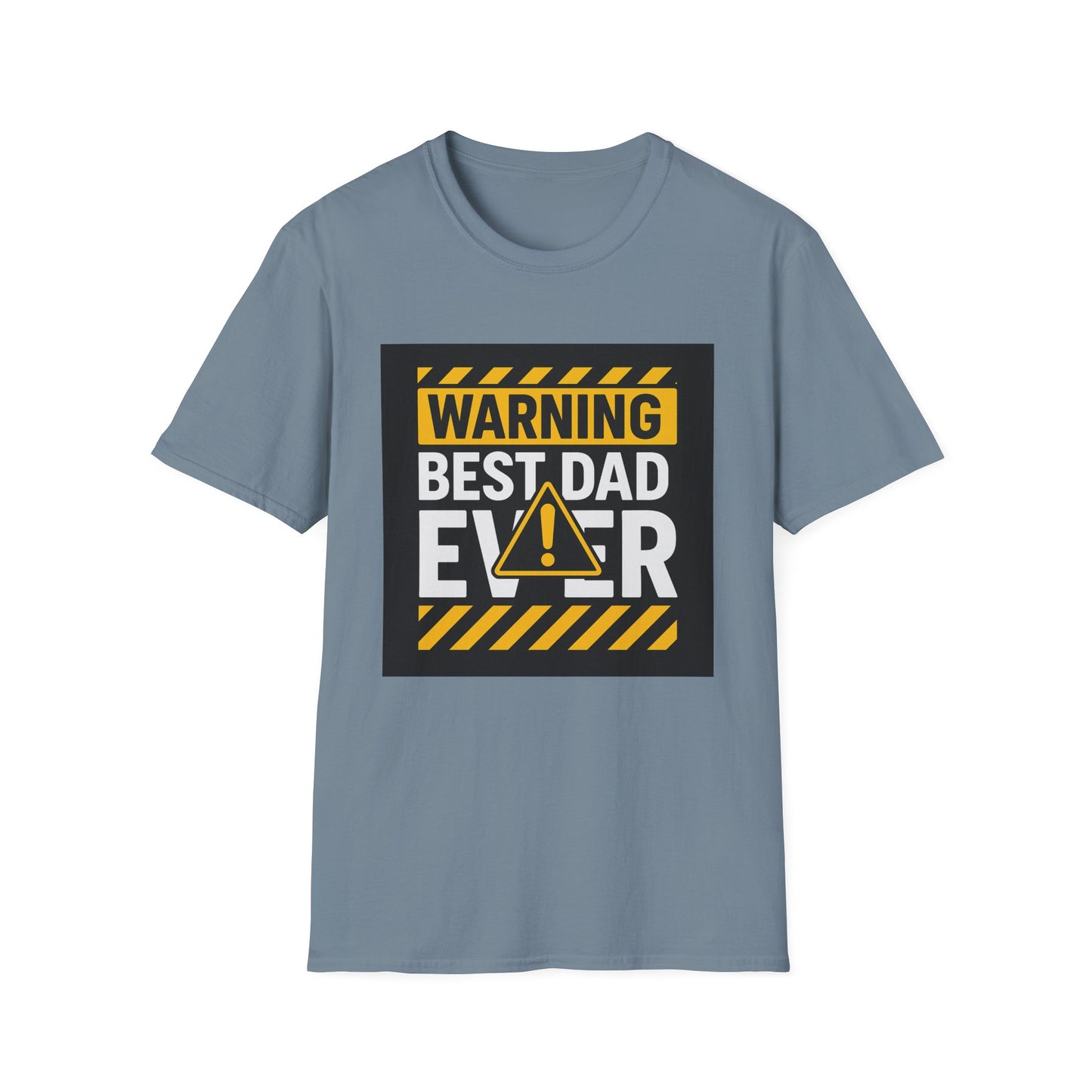 Warning Best Dad Ever T-Shirt | Funny Gift for Dads | Father's Day, Birthday, Dad's Night Out, Casual Wear, Unisex Tee