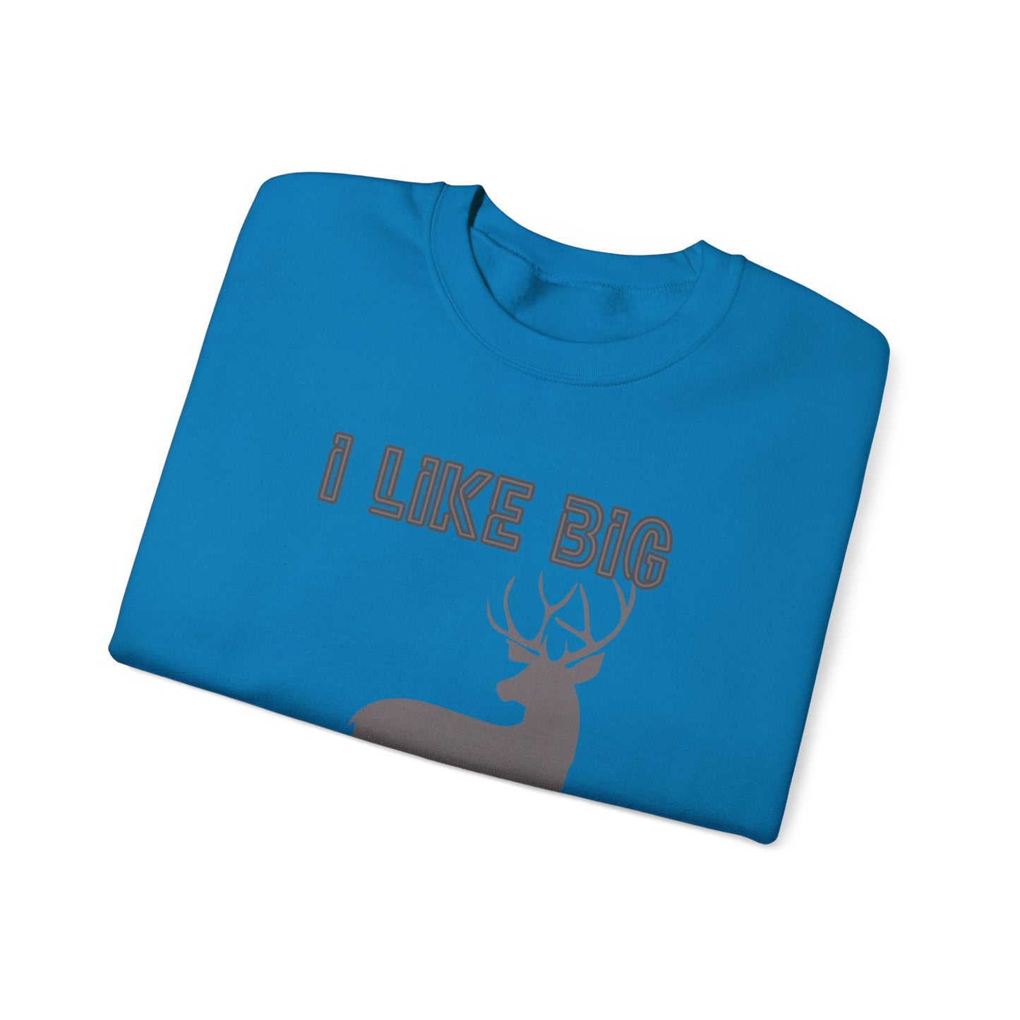 I Like Big Bucks Unisex Heavy Blend Crewneck Sweatshirt
