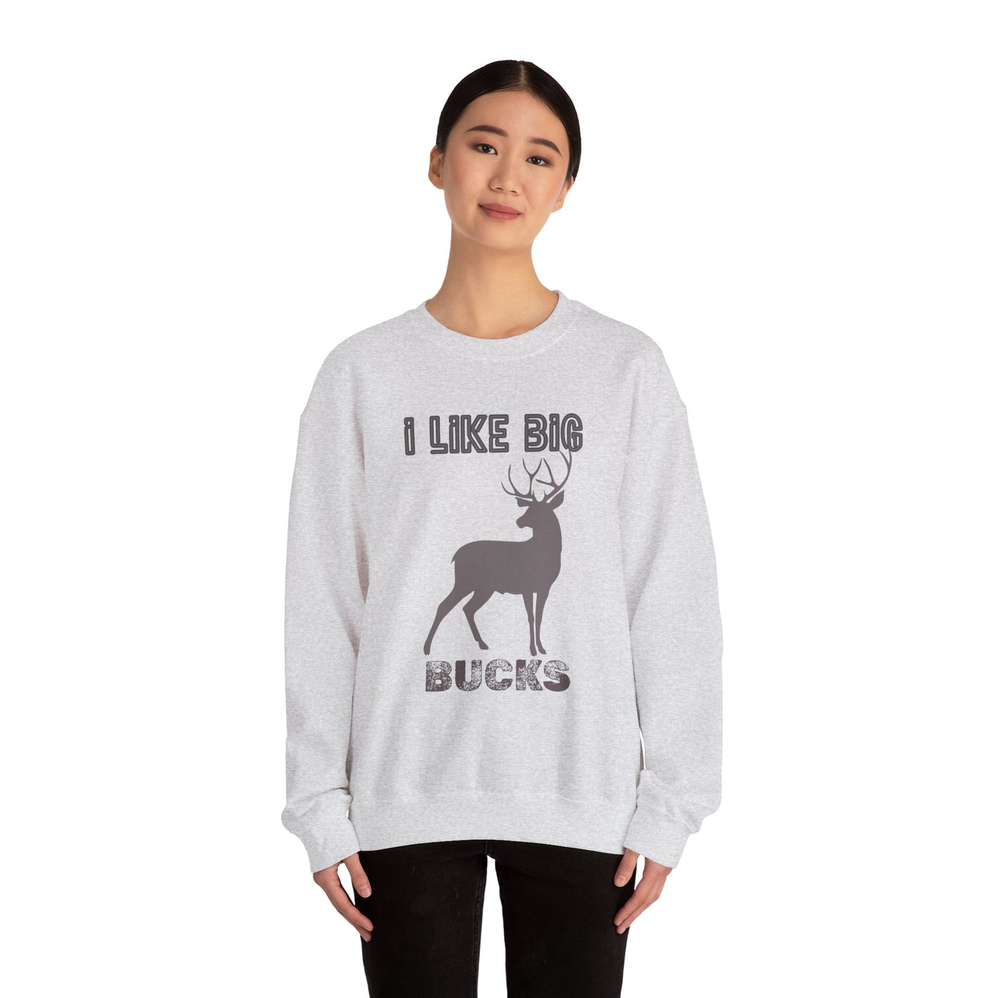 I Like Big Bucks Unisex Heavy Blend Crewneck Sweatshirt