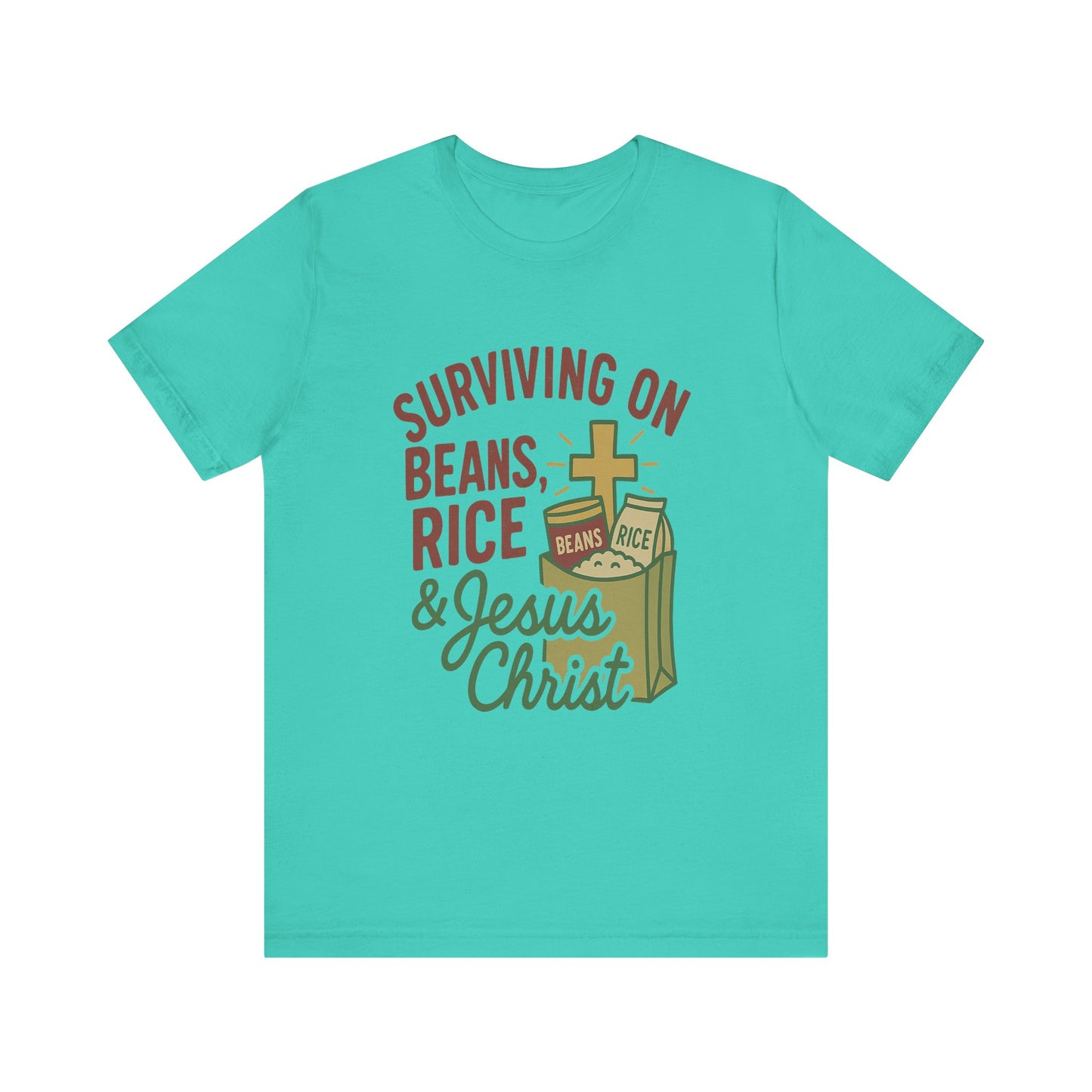 Christian Tee Shirt Surviving on Beans and Rice & Jesus Christ