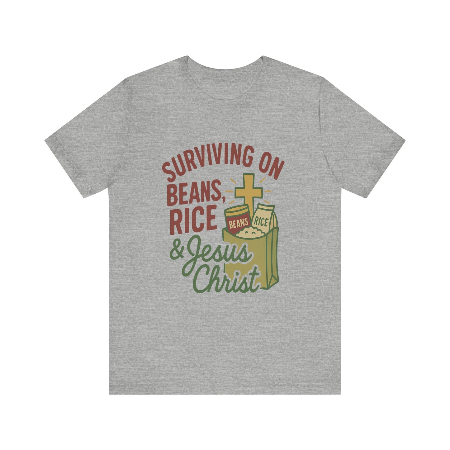 Christian Tee Shirt Surviving on Beans and Rice & Jesus Christ
