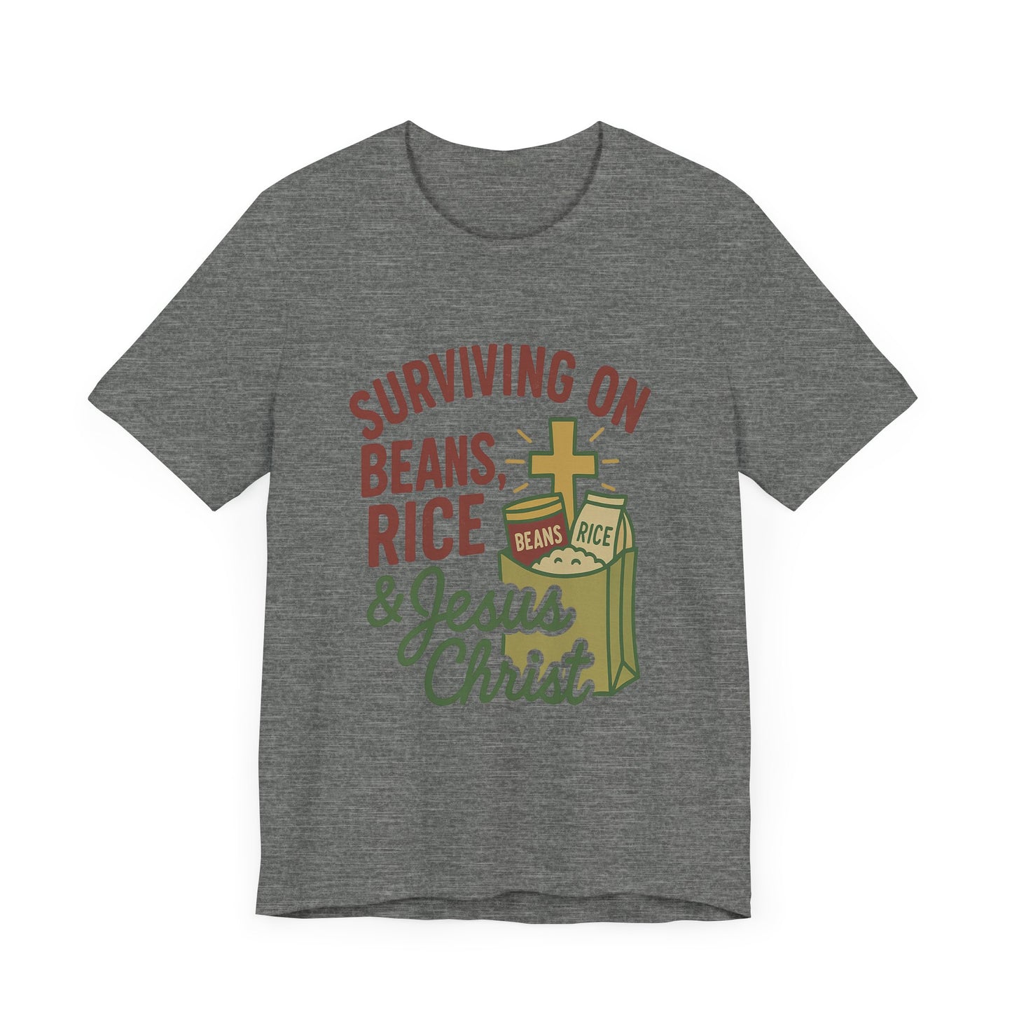 Christian Tee Shirt Surviving on Beans and Rice & Jesus Christ