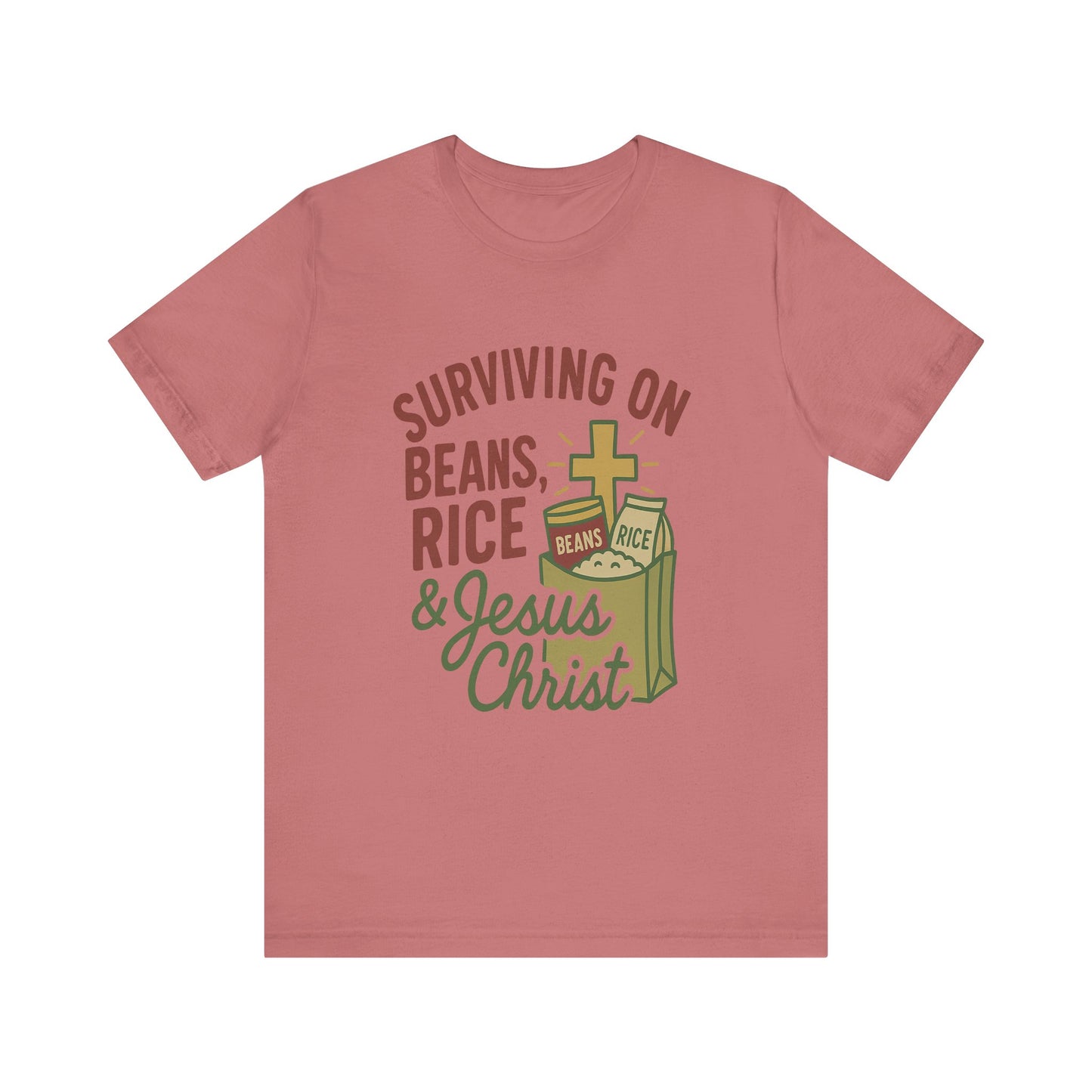 Christian Tee Shirt Surviving on Beans and Rice & Jesus Christ
