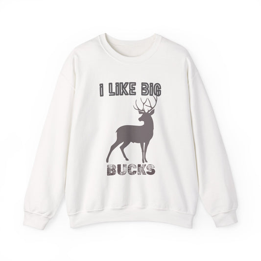 I Like Big Bucks Unisex Heavy Blend Crewneck Sweatshirt