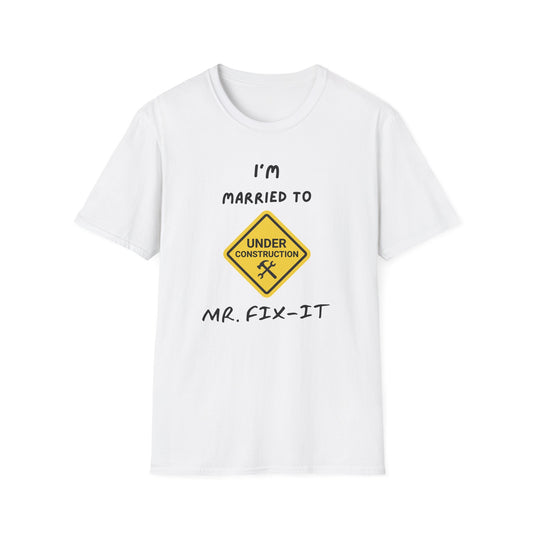 Funny Married To A Mr. Fix-It Unisex Softstyle T-Shirt