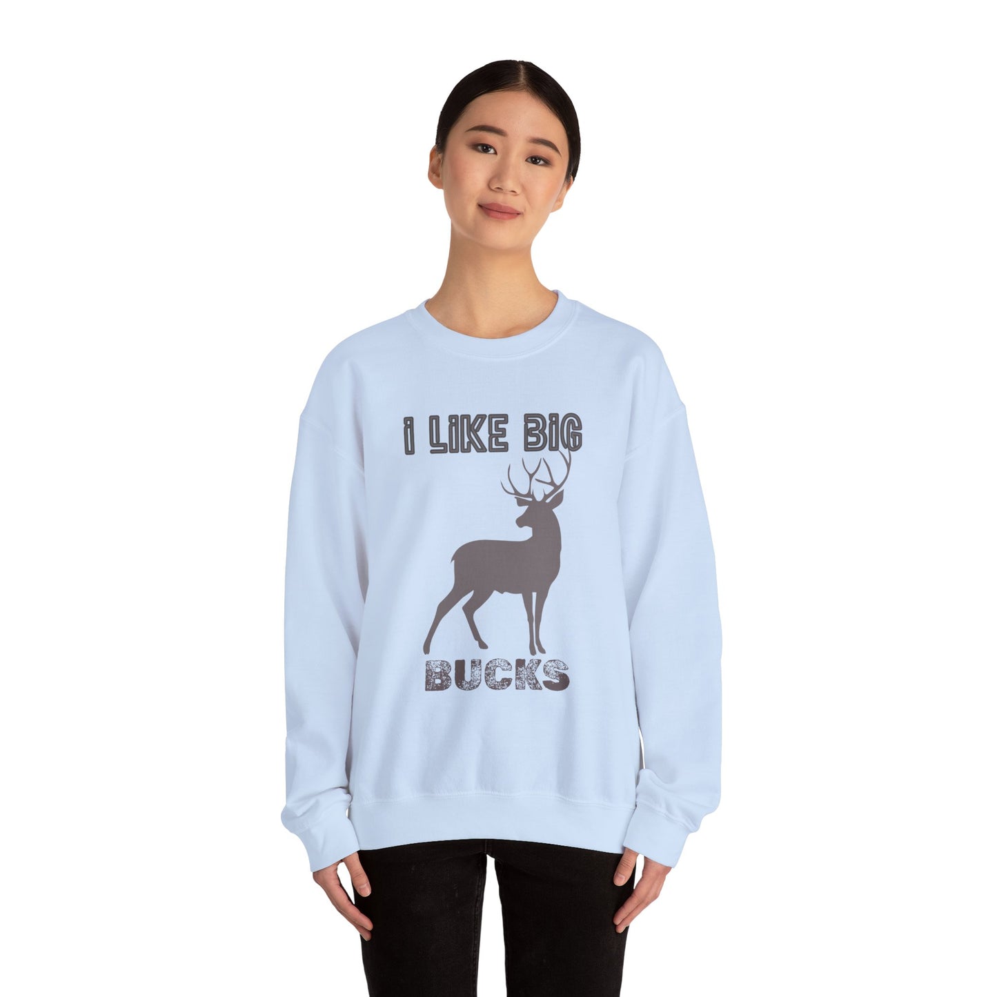 I Like Big Bucks Unisex Heavy Blend Crewneck Sweatshirt