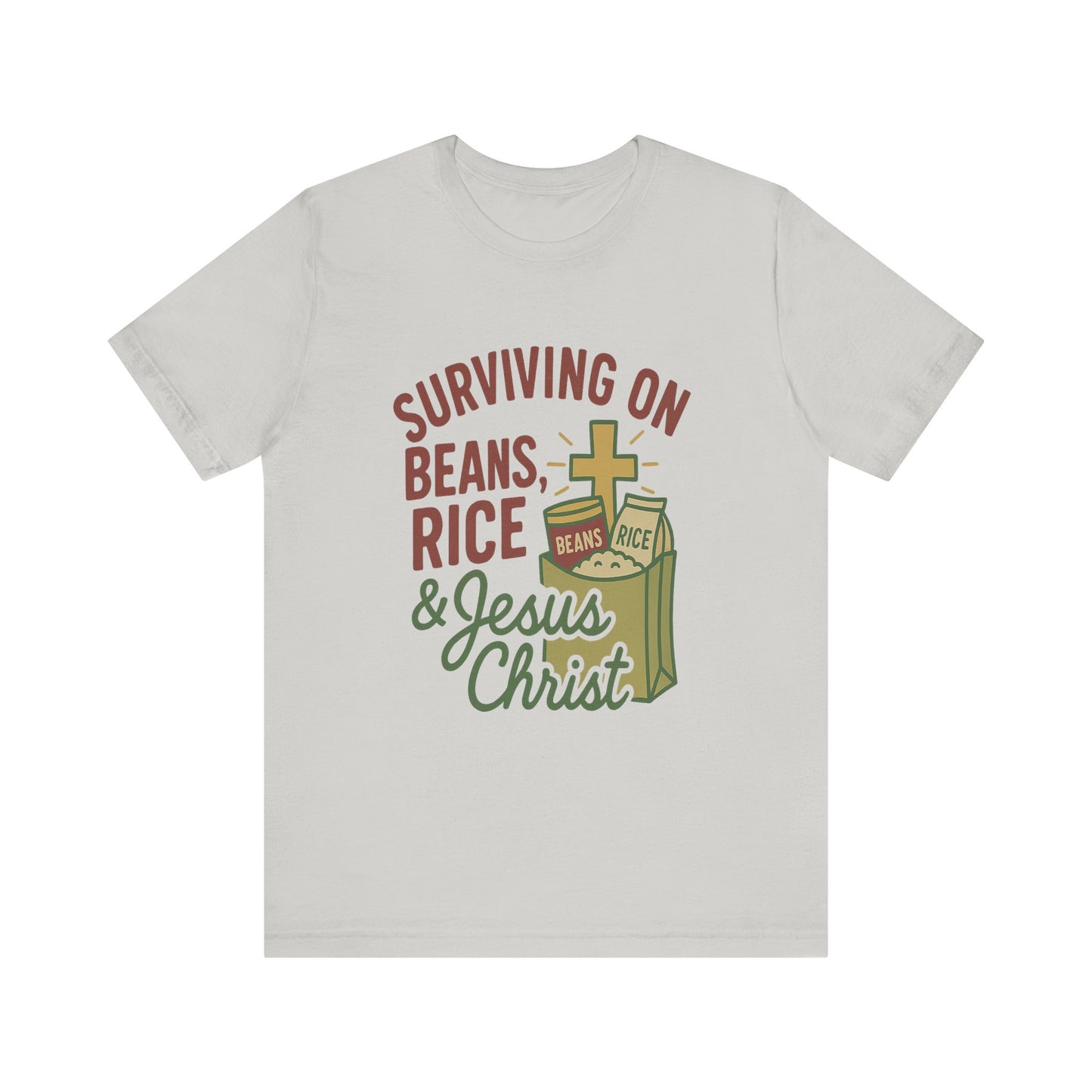 Christian Tee Shirt Surviving on Beans and Rice & Jesus Christ