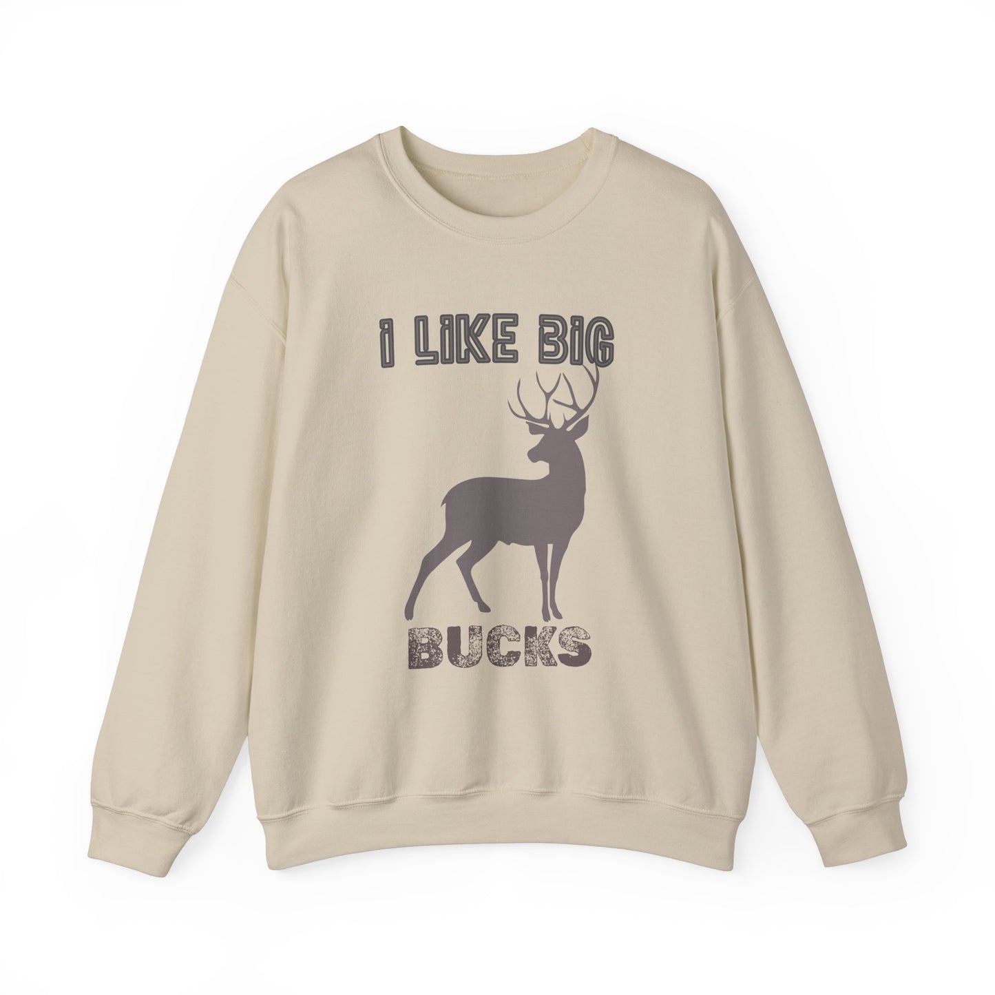 I Like Big Bucks Unisex Heavy Blend Crewneck Sweatshirt