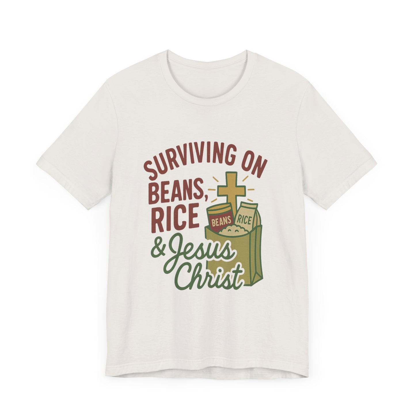 Christian Tee Shirt Surviving on Beans and Rice & Jesus Christ