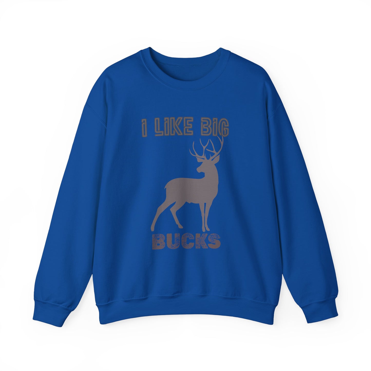 I Like Big Bucks Unisex Heavy Blend Crewneck Sweatshirt