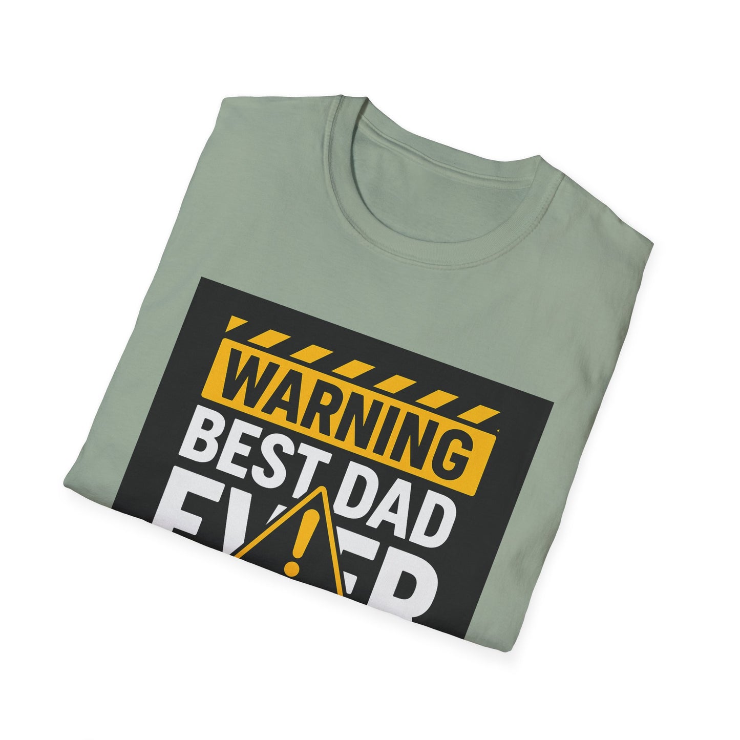 Warning Best Dad Ever T-Shirt | Funny Gift for Dads | Father's Day, Birthday, Dad's Night Out, Casual Wear, Unisex Tee