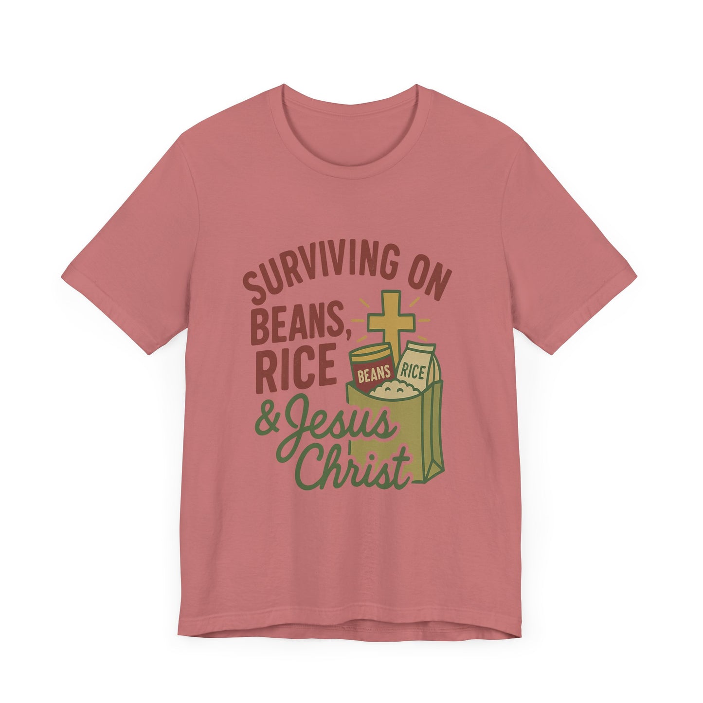 Christian Tee Shirt Surviving on Beans and Rice & Jesus Christ